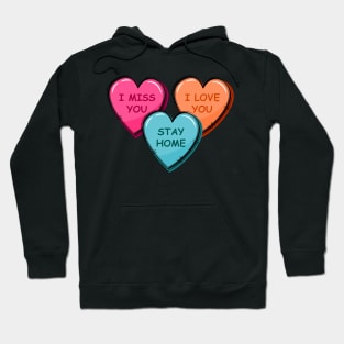 Quarantine Stay Home Valentines Candy Heart Hoodie